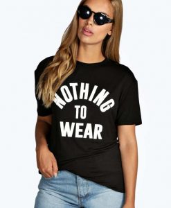 Nothing To Wear t shirt FR05