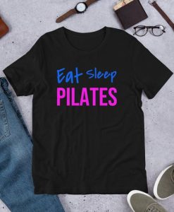 Pilates shirt, eat sleep pilates t shirt FR05