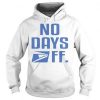 Postal Service No Days Off hoodie FR05