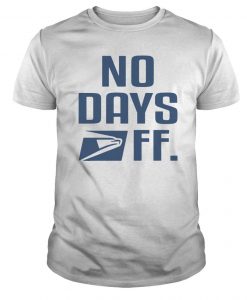 Postal Service No Days Off t-shirt FR05