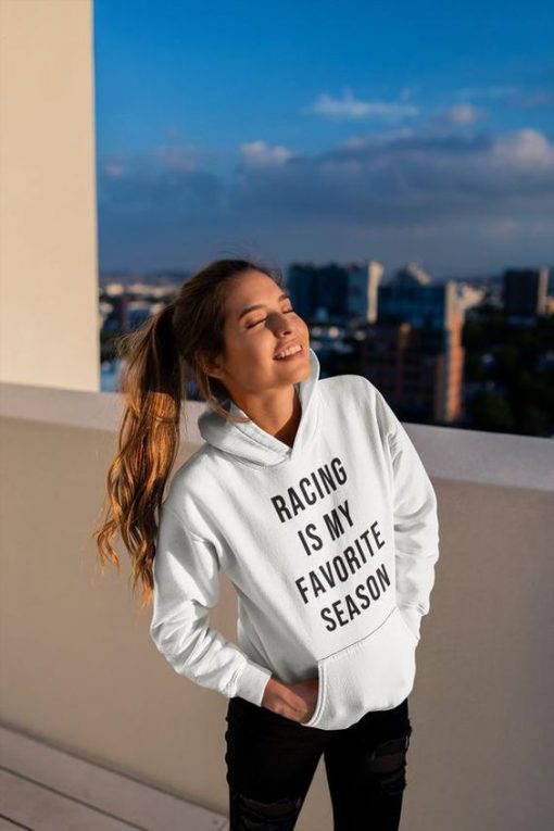 Racing Is My Favorite Season hoodie FR05