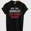 Rope Tree Journalist Some Assembly Required t shirt FR05