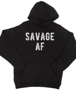 Savage AF hoodie FR05