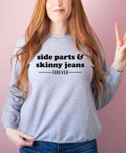 Side Parts and Skinny Jeans Forever sweatshirt FR05