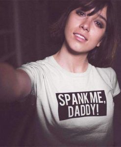 Spank me daddy t shirt FR05