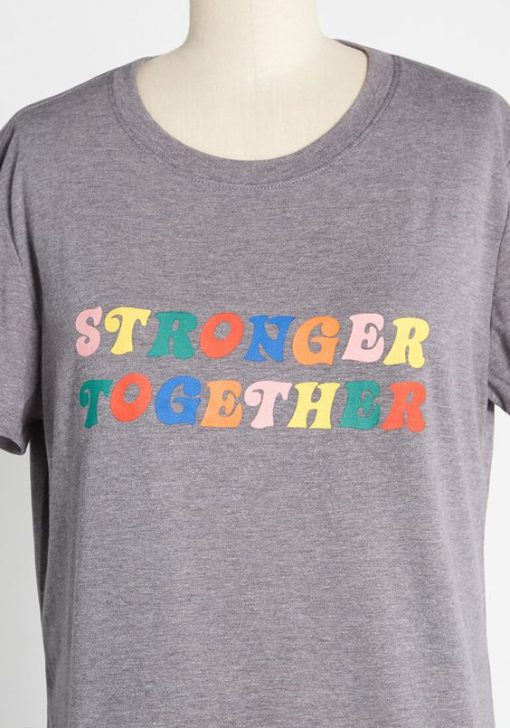Stronger Together t shirt FR05