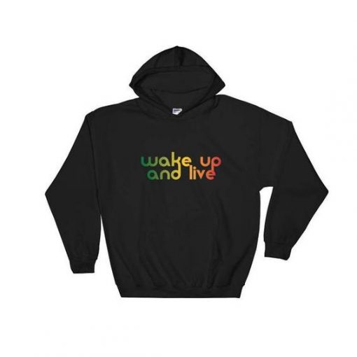 Wake Up and Live hoodie FR05