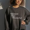 Women Are Powerful sweatshirt FR05