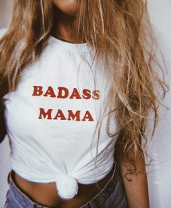 badass mama t shirt FR05