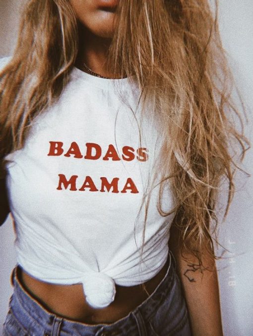 badass mama t shirt FR05