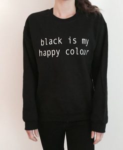 black is my happy colour sweatshirt FR05