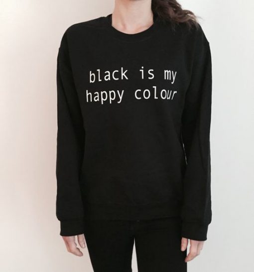 black is my happy colour sweatshirt FR05