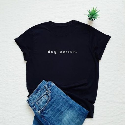 dog person, dog lover t shirt FR05