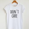 don't care t shirt FR05