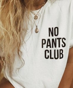no pants club t shirt FR05