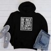 Be Cool Be Nice hoodie FR05