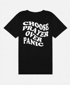 Choose Prayer Over Panic t shirt back FR05