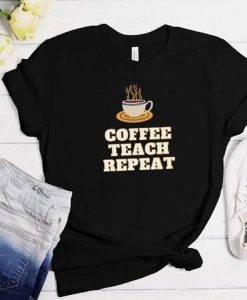 Coffee Teach Repeat graphic t shirt FR05
