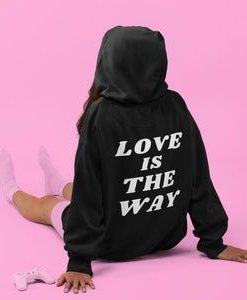 Love Is The Way hoodie FR05