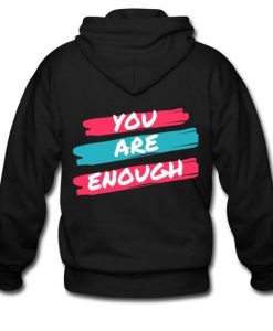 You Are Enough hoodie back FR05