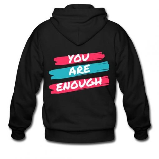 You Are Enough hoodie back FR05