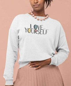 Love Yourself sweatshirt FR05