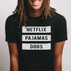 Netflix Pajamas Dogs t shirt FR05