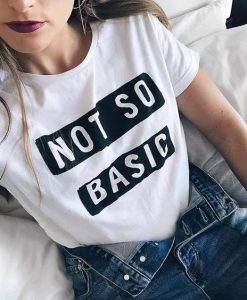 Not So Basic t shirt FR05