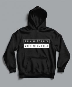 Walking by Faith hoodie FR05