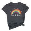 be kind rainbow print t shirt FR05