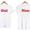 Oui Non Two Side t shirt FR05