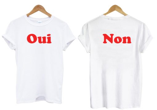 Oui Non Two Side t shirt FR05