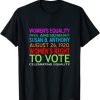 100 Years Women's Equality Day Right to Vote Susan B. Anthony t shirt FR05
