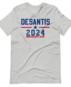 DeSantis 2024 Make America Florida Republican t shirt FR05