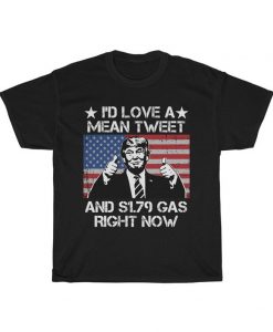 Donald Trump Mean Tweet t shirt FR05