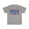 Mean Tweet 2024 t shirt FR05