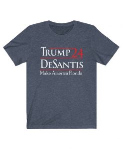 Trump DeSantis 2024 Make America Florida Funny Republican t shirt