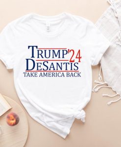 Trump DeSantis 2024 Take America Back MAGA t shirt FR05
