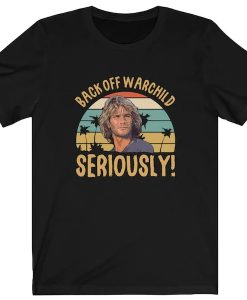 Back Off Warchild Seriously Point Break Patrick Swayze Bodhi vintage t shirt