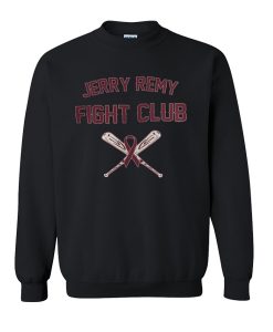 Jerry Remy Fight Club Believe in Boston Lung Cancer sweatshirt