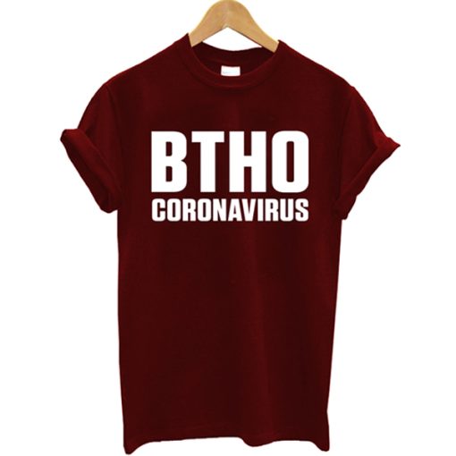 BTHO Coronavirus t shirt