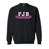 FJB Pro America F Biden sweatshirt