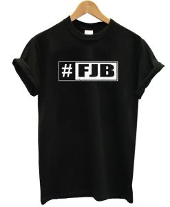Hashtag FJB Pro America Joe Biden t shirt