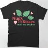 NUGS And KISSES To All My Bitches tshirt