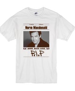 Norm Macdonald Made With Love t shirt