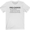 Pro-Choice Definition t shirt