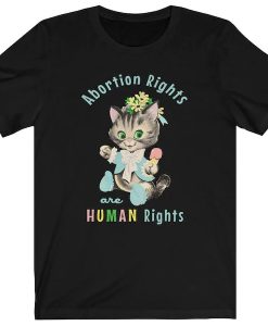 Retro Kitty Abortion Rights are Human Rights t shirt