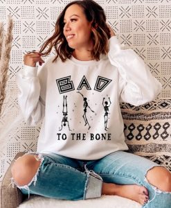 Bad to the Bone Sweatshirt