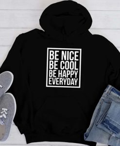 Be Nice Be Cool hoodie