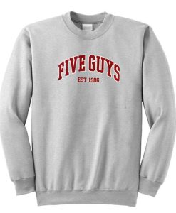 Five Guys Est 1986 sweatshirt